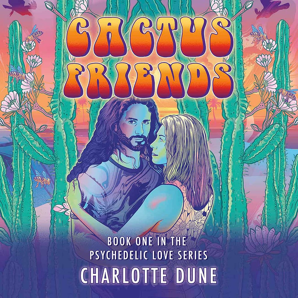 The cover of Cactus Friends: A Psychedelic Love Story